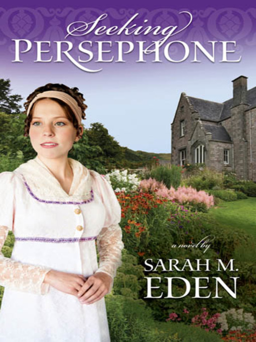 Title details for Seeking Persephone by Sarah M. Eden - Available